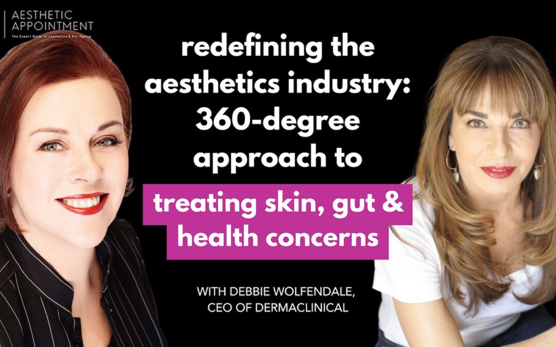 Aesthetically Speaking with Debbie Wolfendale