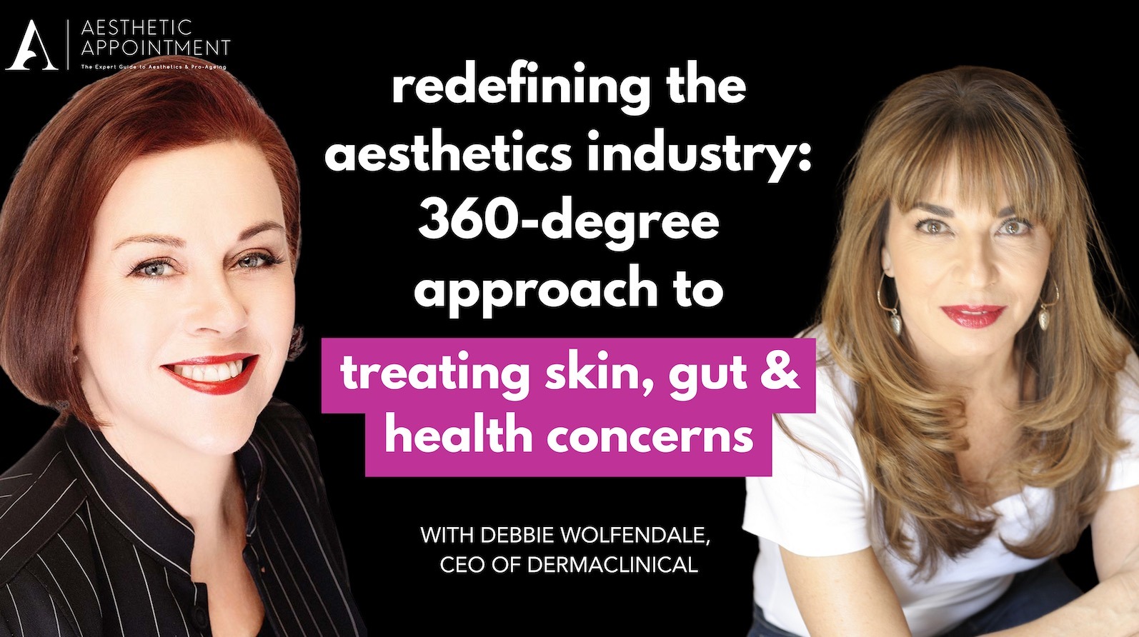 Aesthetically Speaking with Debbie Wolfendale